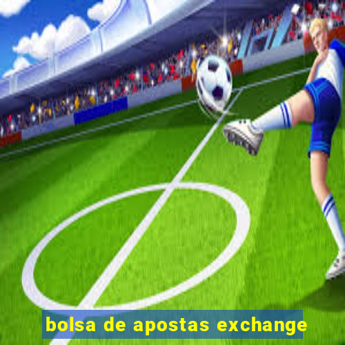 bolsa de apostas exchange